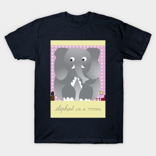 Elephant in the room T-Shirt